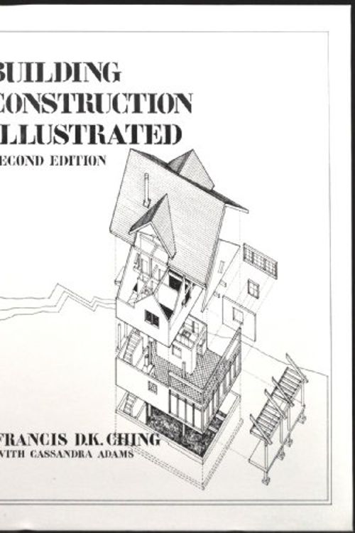 Cover Art for 9780442008956, Building Construction Illustrated by Francis D.K., with Cassandra Adams Ching