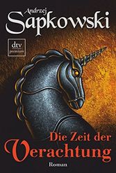 Cover Art for 9783423247269, Die Zeit der Verachtung by Andrzei Sapkowski