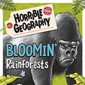 Cover Art for 9781407157597, Bloomin' RainforestsHorrible Geography by Anita Ganeri