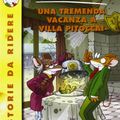Cover Art for 9788856628845, Geronimo Stilton: UNA Tremenda Vacanza a Villa Pitocca! by Geronimo Stilton