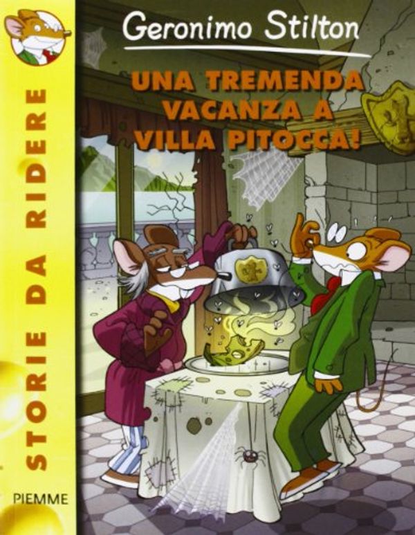 Cover Art for 9788856628845, Geronimo Stilton: UNA Tremenda Vacanza a Villa Pitocca! by Geronimo Stilton