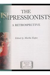 Cover Art for 9780883639726, The Impressionists : a Retrospective / Edited by Martha Kapos by Martha Kapos