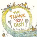 Cover Art for 9781952535932, The Thank You Dish by Trace Balla