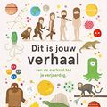 Cover Art for 9789493189041, Dit is jouw verhaal: van de oerknal tot je verjaardag by Philip Bunting