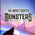 Cover Art for 9798502169707, He Who Fights with Monsters: Book 2: A LitRPG Adventure by Shirtaloon