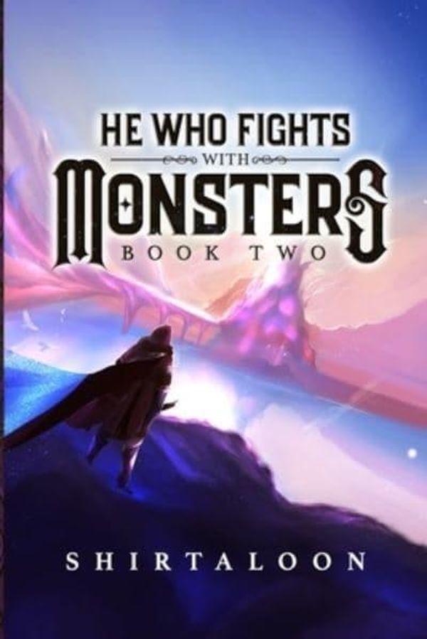 Cover Art for 9798502169707, He Who Fights with Monsters: Book 2: A LitRPG Adventure by Shirtaloon