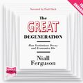 Cover Art for 9781471230561, The Great Degeneration by Niall Ferguson