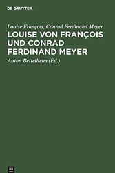 Cover Art for 9783111095493, Louise Von Fran OIS Und Conrad Ferdinand Meyer by Louise Fran Ois