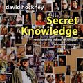 Cover Art for 9780670030262, Secret Knowledge: Rediscovering the Lost Techniques of the Old Masters by David Hockney