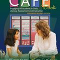 Cover Art for 9781625312808, The CAFE Book, Expanded Second Edition: Engaging All Students in Daily Literacy Assessment and Instruction by Gail Boushey