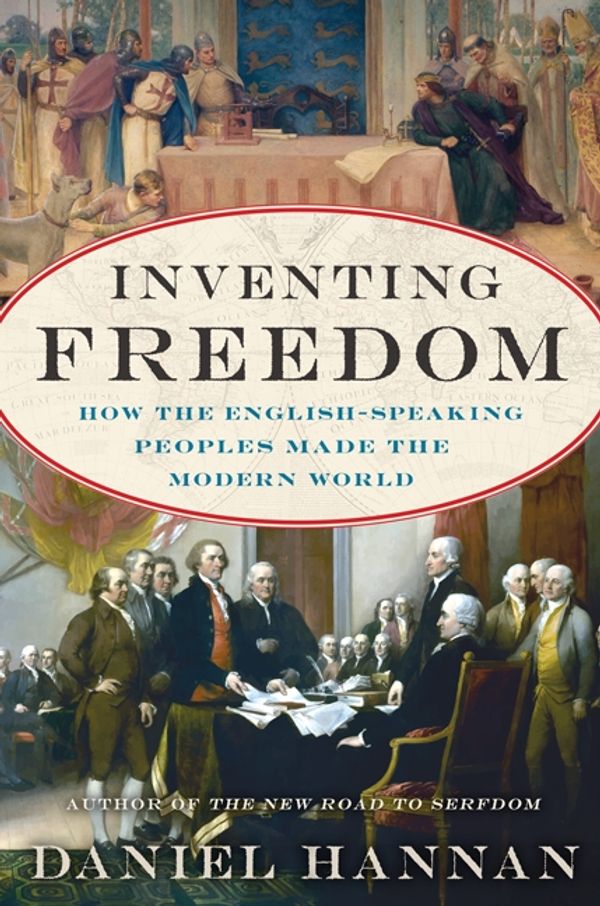 Cover Art for 9780062231734, Inventing Freedom by Daniel Hannan