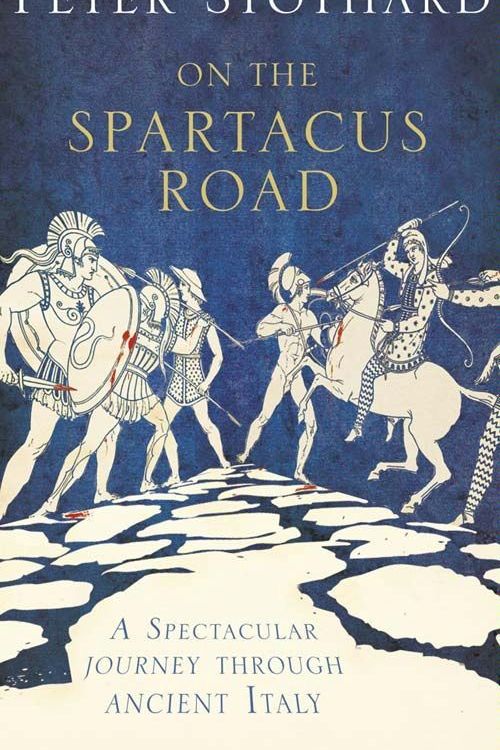 Cover Art for 9780007340781, On the Spartacus Road by Peter Stothard