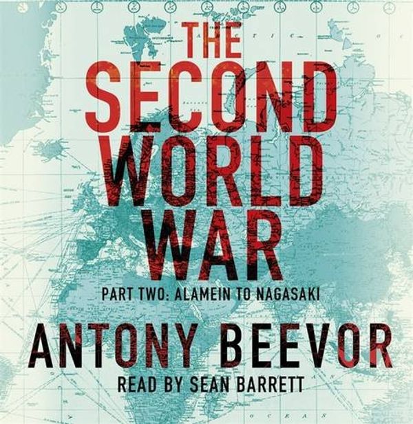 Cover Art for 9781409127550, The Second World War by Antony Beevor