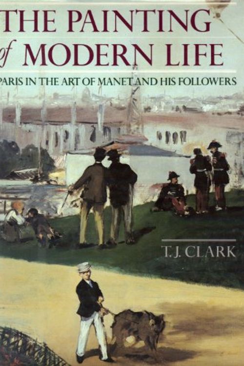 Cover Art for 9780394495804, PAINTING OF MOD LIFE by T. J. Clark