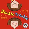 Cover Art for 9780099495154, Double Trouble by Kes Gray
