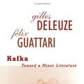 Cover Art for 9780816615148, Kafka: toward a Minor Literature by Gilles Deleuze, Felix Guattari