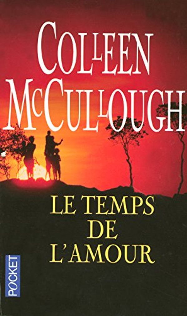 Cover Art for 9782266157520, TEMPS DE L'AMOUR -LE by Colleen McCullough