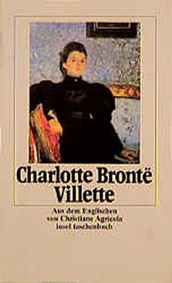 Cover Art for 9783458331476, Villette, Roman, Aus dem Englischen von Christiane Agricola, by Brontë, Charlotte, Charlotte Bronte