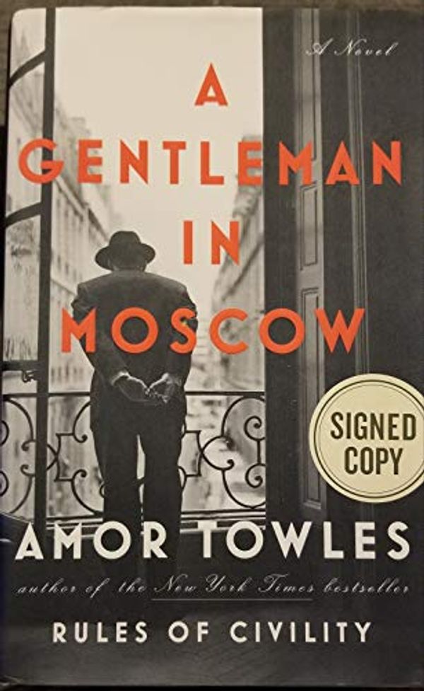 Cover Art for 9780735222984, A Gentleman in Moscow by Amor Towles