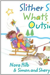 Cover Art for 9781554513871, Slither Slide, What's Outside? by Nora Hilb