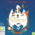 Cover Art for 9780655647294, Otto Tattercoat and the Forest of Lost Things by Matilda Woods