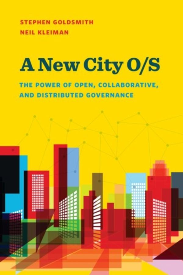 Cover Art for 9780815732860, A New City O/SThe Power of Open, Collaborative, and Distribut... by Stephen Goldsmith