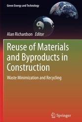 Cover Art for 9781447169314, Reuse of Materials and Byproducts in Construction: Waste Minimization and Recycling (Green Energy and Technology) by Alan Richardson