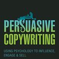 Cover Art for 9780749479084, Persuasive Copywriting by Andy Maslen