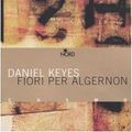 Cover Art for 9788842913818, Fiori per Algernon by Daniel Keyes