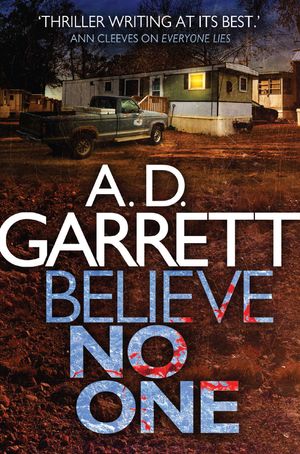 Cover Art for 9781780339801, Believe No One by A. D. Garrett