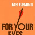 Cover Art for 9781448139323, For Your Eyes Only: James Bond 007 by Ian Fleming