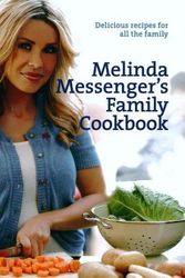 Cover Art for 9781847737328, Melinda Messenger’s Family Cookbook by Melinda Messenger