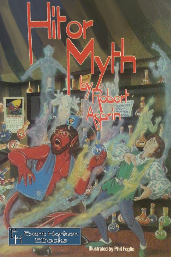 Cover Art for 1230000309723, Hit or Myth by Robert Asprin