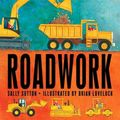 Cover Art for 9780763646530, Roadwork by Sally Sutton