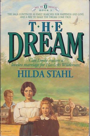 Cover Art for 9780840732170, The Dream (The White Pine Chronicles #3) by Hilda Stahl