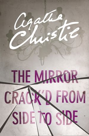 Cover Art for 9780008196592, The Mirror Crack'd from Side to Side by Agatha Christie