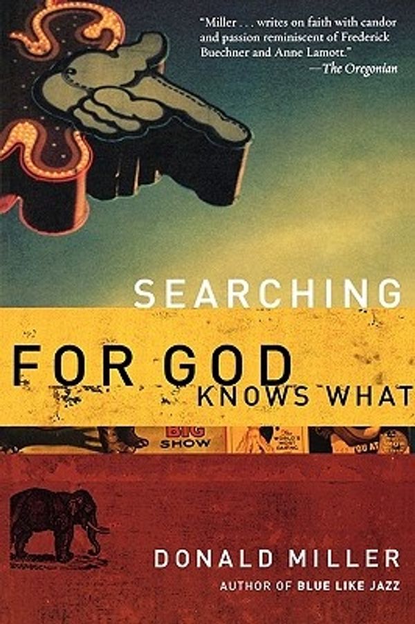 Cover Art for 9780785263715, Searching for God Knows What by Donald Miller