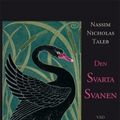 Cover Art for 9789186536947, Den svarta svanen : vad mycket osannolika händelser kan leda till by Nassim Nicholas Taleb