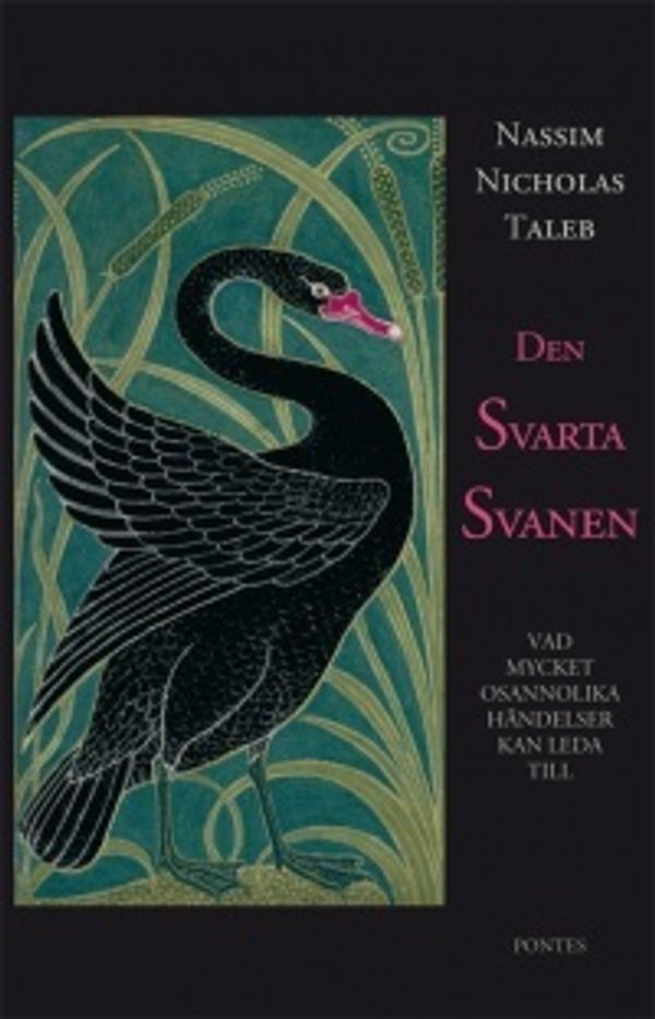 Cover Art for 9789186536947, Den svarta svanen : vad mycket osannolika händelser kan leda till by Nassim Nicholas Taleb