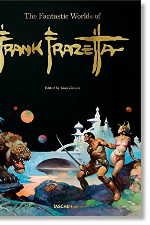 Cover Art for 9783836594806, The Fantastic Worlds of Frank Frazetta by Dian Hanson. Dan Nadel. Zak Smith