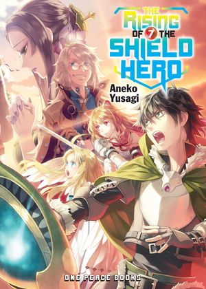 Cover Art for 9781944937362, The Rising of the Shield Hero Volume 07 by Aneko Aneko Yusagi