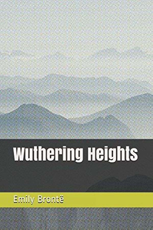 Cover Art for 9781976857362, Wuthering Heights by Brontë, Emily