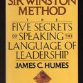 Cover Art for 9780688123000, The Sir Winston Method: The Five Secrets of Speaking the Language of Leadership by James C. Humes