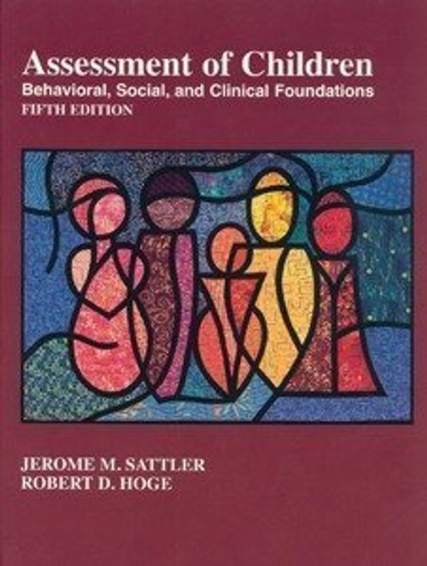 Cover Art for B01NH0IJWE, Assessment of Children: Behavioral, Social, and Clinical Foundations. by Jerome M. Sattler (2006-12-24) by 