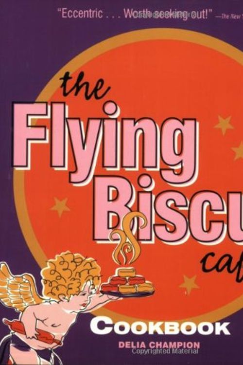 Cover Art for 9781423602934, Flying Biscuit Cafe Cookbook by Delia Champion