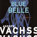 Cover Art for 9780375719035, Blue Belle by Andrew Vachss