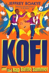 Cover Art for 9780571367344, Kofi and the Rap Battle Summer by Jeffrey Boakye