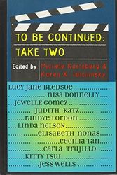 Cover Art for 9781563411113, To Be Continued: Take Two by Michele Karlsberg & Karen X. Tulchinsky