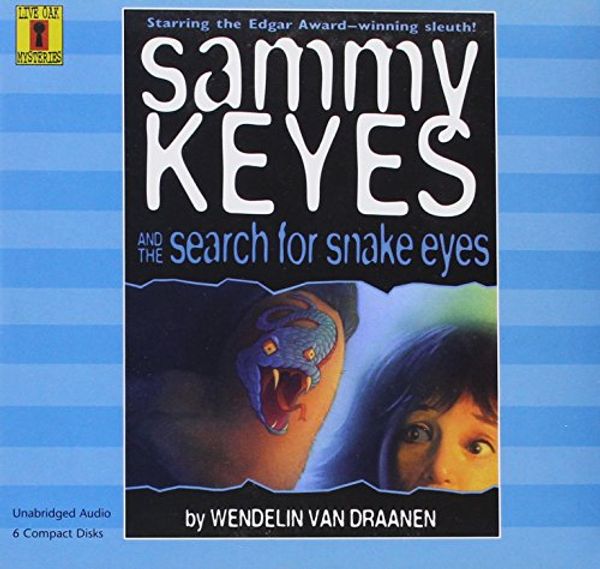 Cover Art for 9781591122807, Sammy Keyes & the Search for Snake Eyes CD Set by Wendelin Vandraanen, Tara Sands