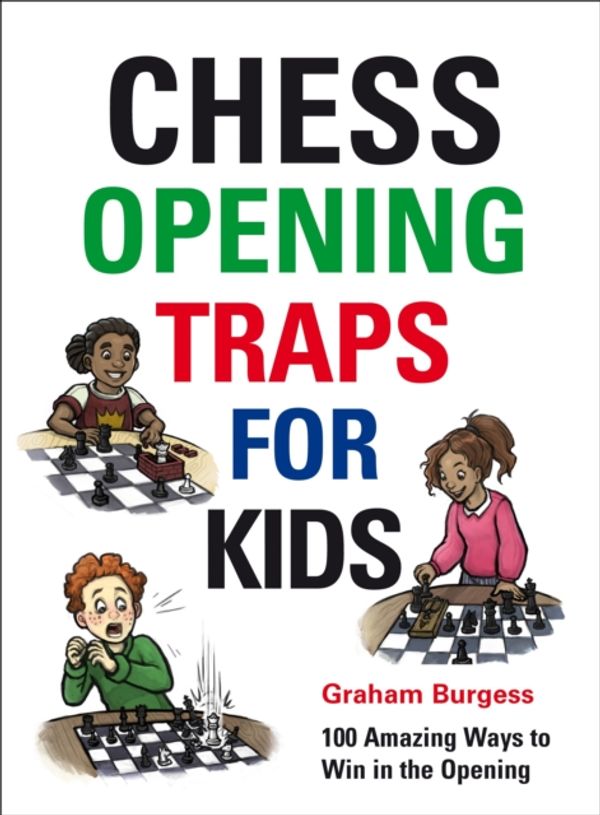 Cover Art for 9781911465270, Chess Opening Traps for Kids by Graham Burgess